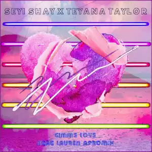 Seyi Shay & Teyana Taylor - Gimme Love (Sigag Lauren EDM Remix)